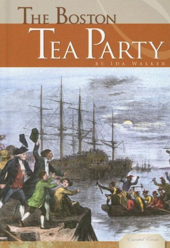 Beispielbild fr The Boston Tea Party (Essential Events) zum Verkauf von Front Cover Books