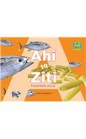 Beispielbild fr Ahi to Ziti: Food from A to Z (Let's See A to Z) zum Verkauf von More Than Words