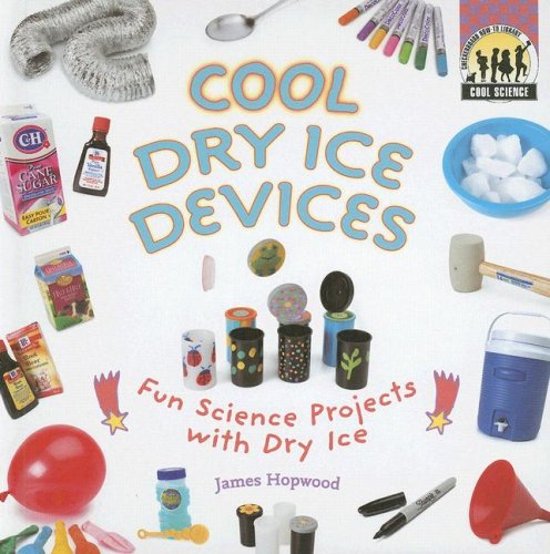 9781599289076: Cool Dry Ice Devices: Fun Science Projects With Dry Ice