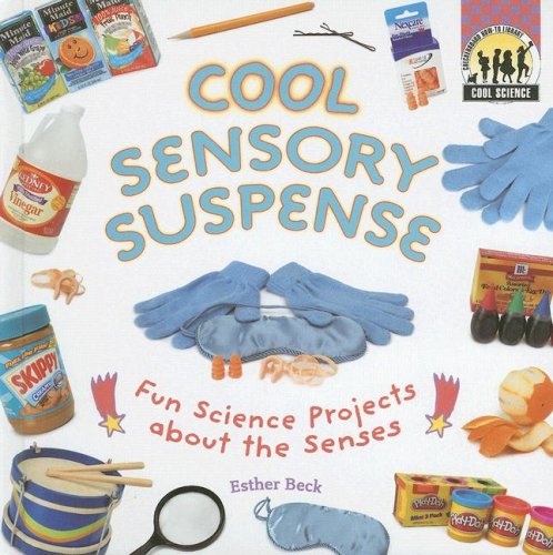 Beispielbild fr Cool Sensory Suspense : Fun Science Projects about the Senses zum Verkauf von Better World Books