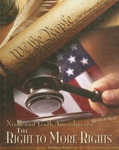 Stock image for Ninth and Tenth Amendments : The Right to More Rights for sale by Better World Books