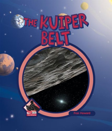 9781599289274: Kuiper Belt (The Universe)