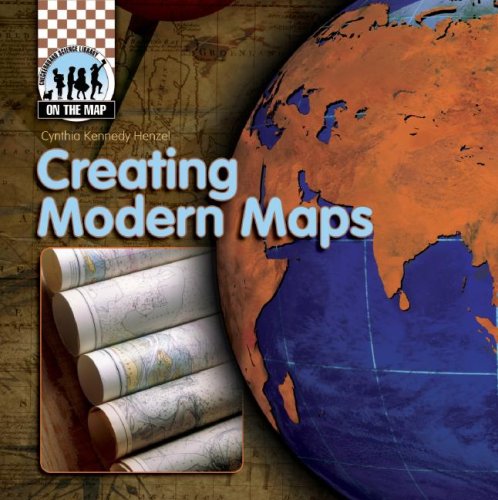 9781599289496: Creating Modern Maps (On the Map)