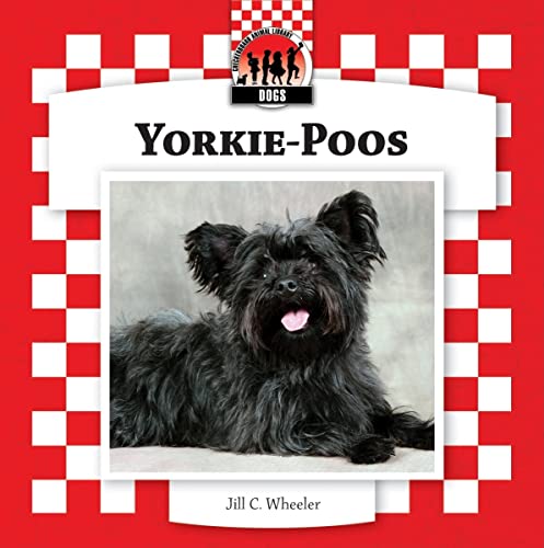 Yorkie-poos (Designer Dogs Set 7) (9781599289670) by Wheeler, Jill C.