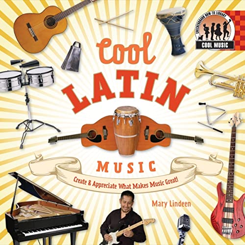 Beispielbild fr Cool Latin Music : Create and Appreciate What Makes Music Great! zum Verkauf von Better World Books