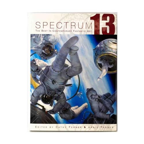 Stock image for Spectrum 13: The Best in Contemporary Fantastic Art (Spectrum: The Best in Contemporary Fantastic Art (Hardcover)) for sale by Goodwill Southern California