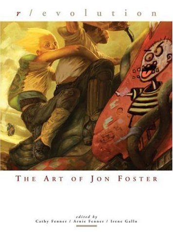 Imagen de archivo de Revolution: The Art of Jon Foster a la venta por HPB-Ruby