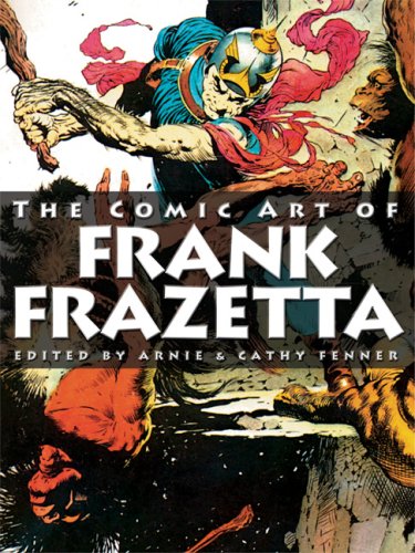 The Comic Art of Frank Frazetta (Spectrum Presents) (9781599290171) by Arnie Fenner; Cathy Fenner