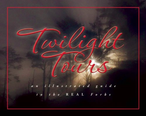 Stock image for Twilight Tours: An Illustrated Guide to the Real Forks for sale by SecondSale