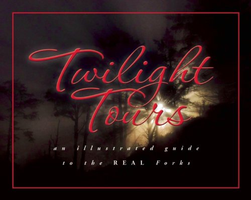 9781599290379: Twilight Tours: An Illustrated Guide to the Real Forks