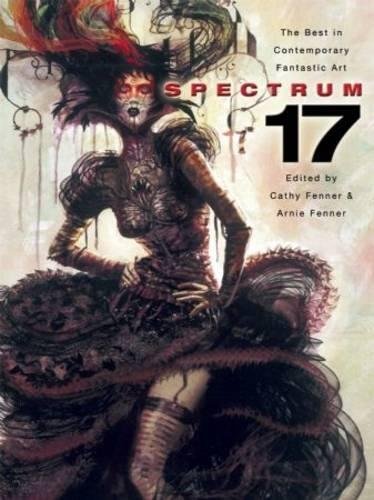Beispielbild fr Spectrum 17: The Best in Contemporary Fantastic Art zum Verkauf von Once Upon A Time Books