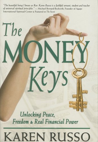 Beispielbild fr The Money Keys: Unlocking Peace, Freedom & Real Financial Power zum Verkauf von SecondSale