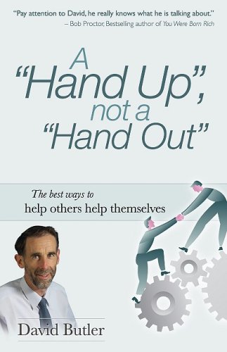 Beispielbild fr A Hand Up, Not a Hand Out: The Best Ways to Help Others Help Themselves zum Verkauf von Bookmans