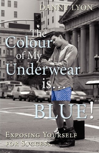 Stock image for The Colour of My Underwear Is . Blue! for sale by ThriftBooks-Dallas