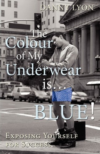 9781599301747: The Colour of My Underwear is ... BLUE!