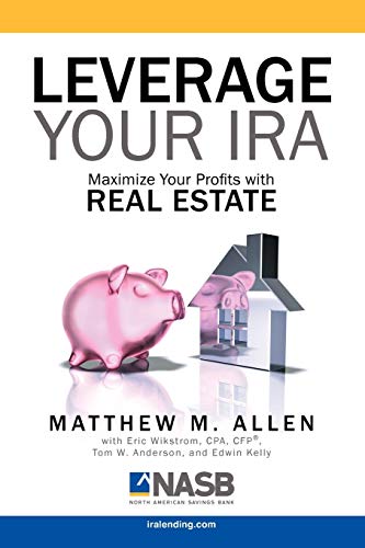 Stock image for Leverage Your IRA: Maximize Your Profits with Real Estate for sale by Irish Booksellers