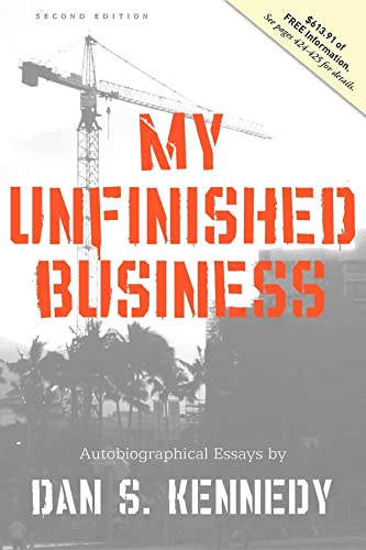 My Unfinished Business (9781599321097) by Kennedy, Dan S.