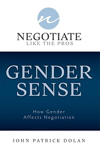 Imagen de archivo de Gender Sense: How Gender Affects Negotiation (Negotiate Like the Pros) a la venta por -OnTimeBooks-