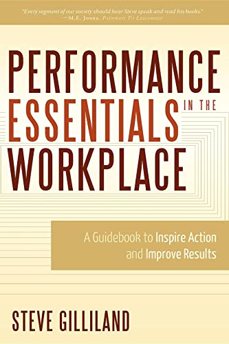 Imagen de archivo de Performance Essentials In The Workplace: A Guidebook To Inspire Action and Improve Results a la venta por SecondSale