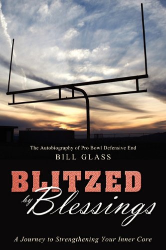 Imagen de archivo de Blitzed By Blessings: A Journey to Strengthening Your Inner Core a la venta por Your Online Bookstore