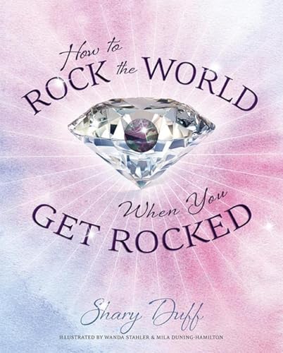 9781599322803: How To Rock The World When You Get Rocked