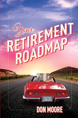 Your Retirement Roadmap (9781599323688) by Eugene Moore, Donald