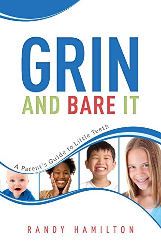 9781599323855: Grin and Bare It: A Parents Guide to Little Teeth