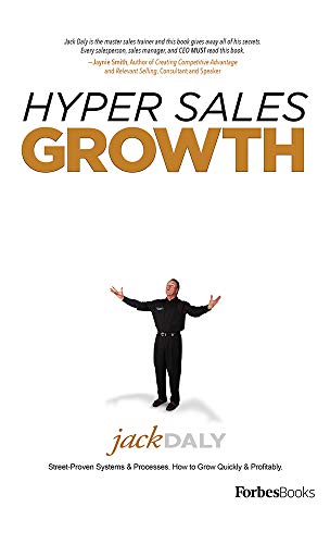 Stock image for Hyper Sales Growth: Street-Proven Systems & Processes. How to Grow Quickly & Profitably. for sale by ThriftBooks-Atlanta