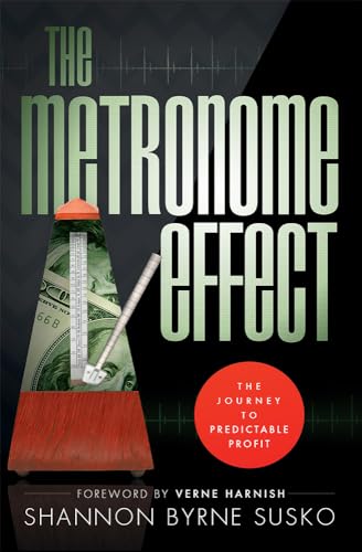 9781599324616: The Metronome Effect: The Journey To Predictable Profit