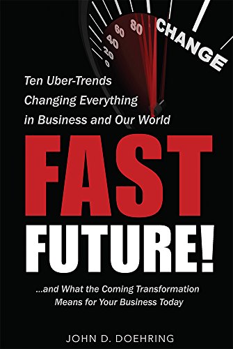 Beispielbild fr Fast Future!: Ten Uber-Trends Changing Everythingin Business and Our World zum Verkauf von SecondSale