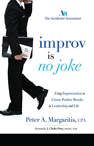 9781599325415: Improv Is No Joke: Using Improvisation to Create Positive Results in Leadership and Life