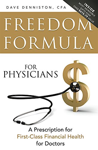 9781599325682: Freedom Formula For Physicians: A Prescription for First-Class Financial Health for Doctors