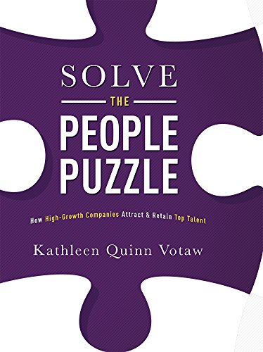 Imagen de archivo de Solve The People Puzzle: How High-Growth Companies Attract & Retain Top Talent a la venta por Orion Tech