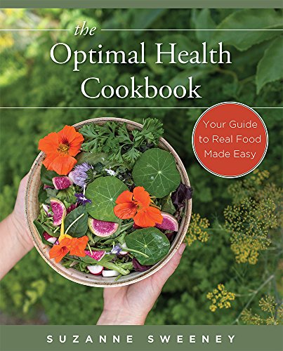 9781599326443: The Optimal Health Cookbook: Your Guide to Real Food Made Easy