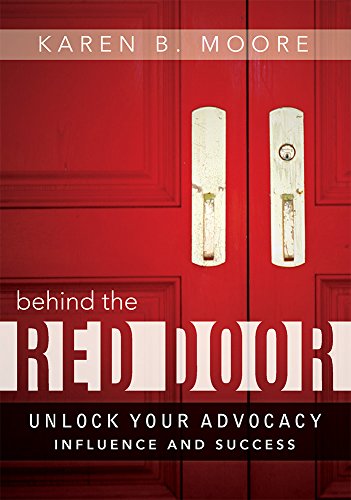 Stock image for Behind The Red Door: Unlock Your Advocacy Influence And Success for sale by Books-FYI, Inc.