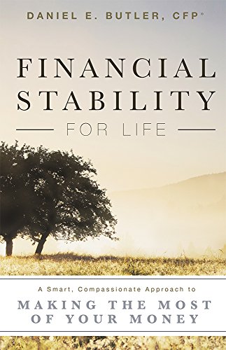 Stock image for Financial Stability For Life: A Smart, Compassionate Approach to Making The Most Of Your Money for sale by Lakeside Books