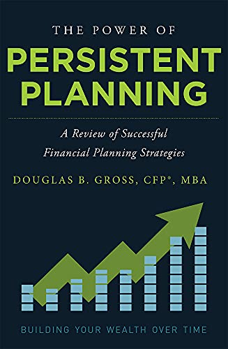 9781599327044: POWER OF PERSISTENT PLANNING: A Review of Successful Financial Planning Strategies