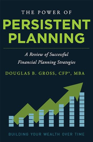 9781599327044: The Power of Persistent Planning: A Review of Successful Financial Planning Strategies