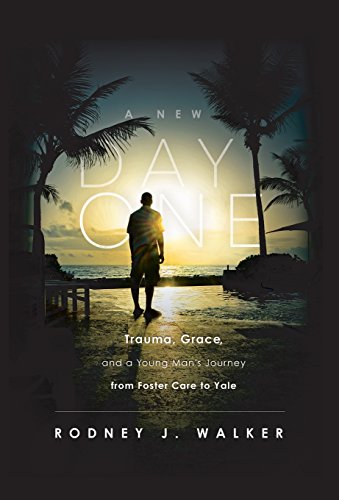 Beispielbild fr A New Day One: Trauma, Grace and a Young Man's Journey from Foster Care to Yale zum Verkauf von Wonder Book