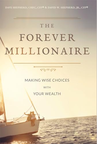 Stock image for The Forever Millionaire - Making Wise Choices with Your Wealth for sale by Booked Experiences Bookstore