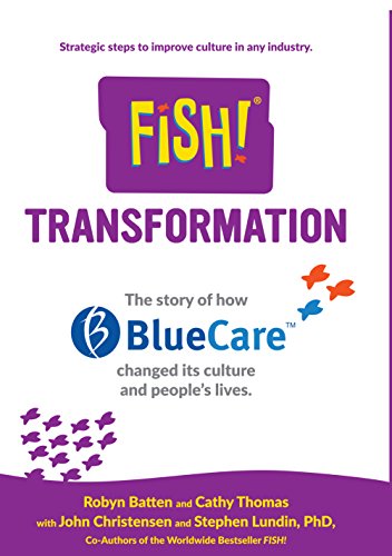 Imagen de archivo de Fish! Transformation: The story of how BlueCare changed its culture and people's lives. a la venta por HPB-Red