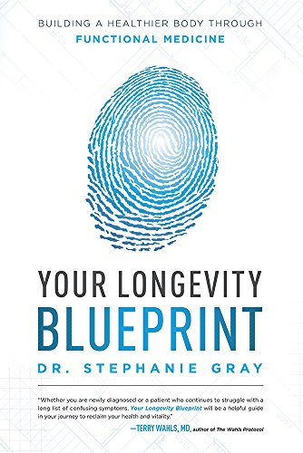 Stock image for Your Longevity Blueprint: Building A Healthier Body Through Functional Medicine for sale by HPB-Ruby