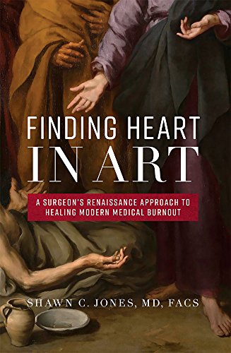 Imagen de archivo de Finding Heart In Art: A Surgeon's Renaissance Approach To Healing Modern Medical Burnout a la venta por HPB Inc.