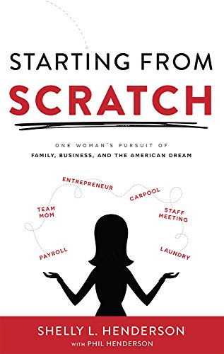 9781599328850: Starting from Scratch: One Woman's Pursuit of Family, Business and the American Dream
