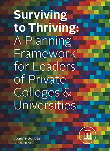 Beispielbild fr Surviving To Thriving: A Planning Framework for Leaders of Private Colleges & Universities zum Verkauf von SecondSale