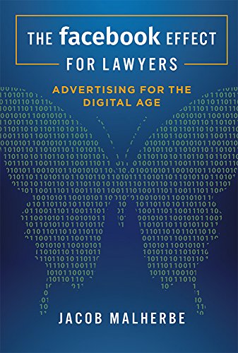Stock image for The Facebook Effect For Lawyers: Advertising For The Digital Age for sale by Goodwill of Colorado