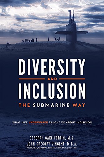 Beispielbild fr Diversity and Inclusion the Submarine Way: What Life Underwater Taught Me about Inclusion zum Verkauf von ThriftBooks-Dallas
