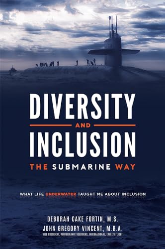 9781599329055: Diversity and Inclusion the Submarine Way: What Life Underwater Taught Me About Inclusion