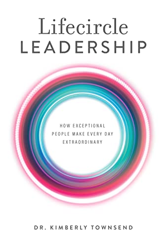 Imagen de archivo de Lifecircle Leadership: How Exceptional People Make Every Day Extraordinary a la venta por Dream Books Co.