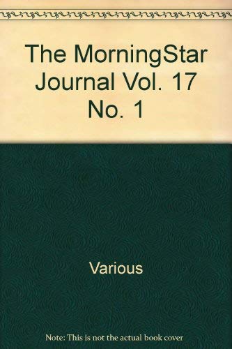9781599330846: Title: The MorningStar Journal Vol 17 No 1